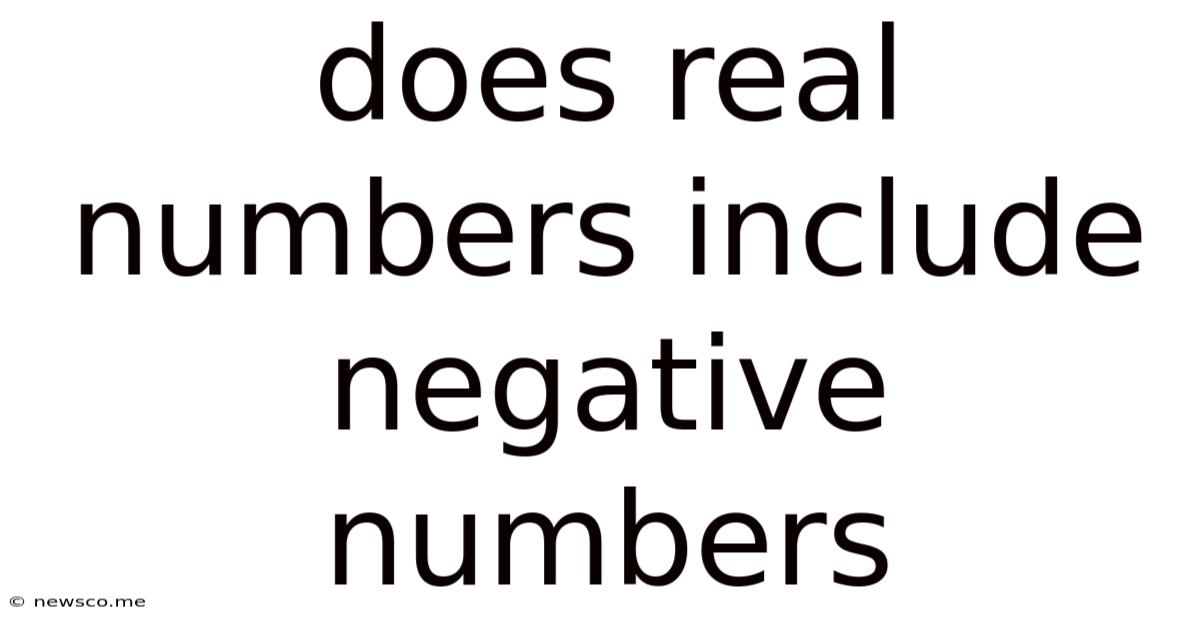 Does Real Numbers Include Negative Numbers