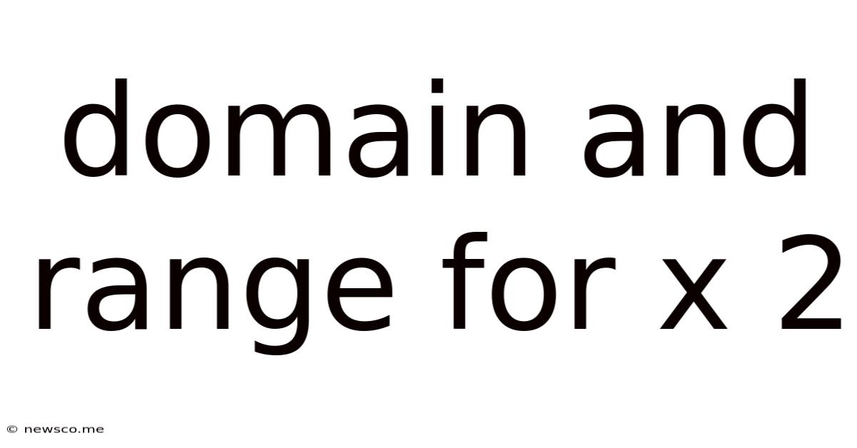 Domain And Range For X 2