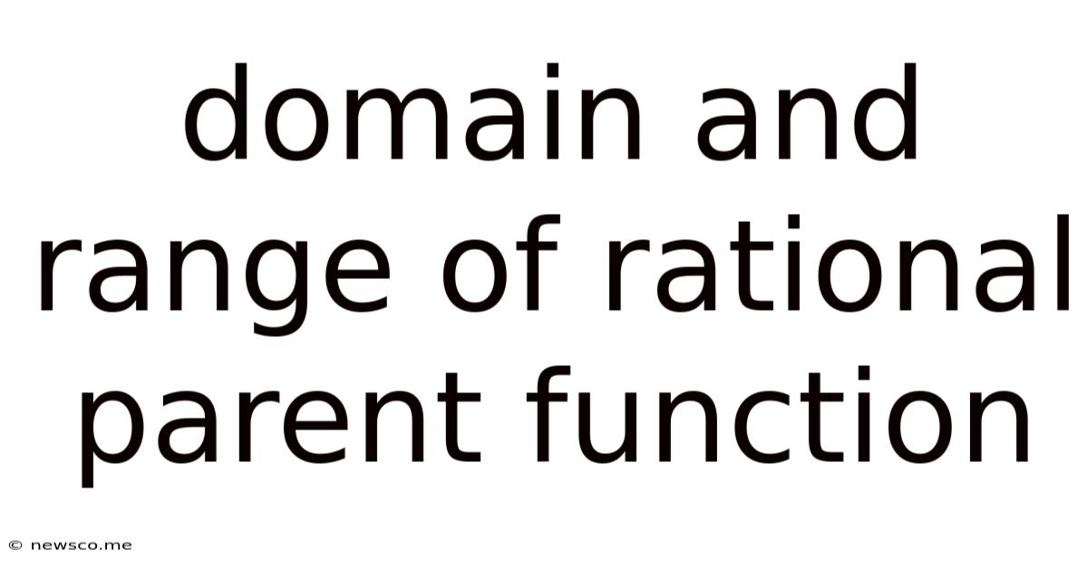 Domain And Range Of Rational Parent Function