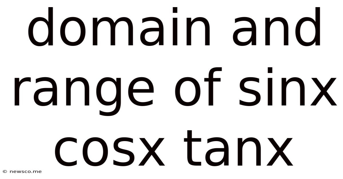 Domain And Range Of Sinx Cosx Tanx