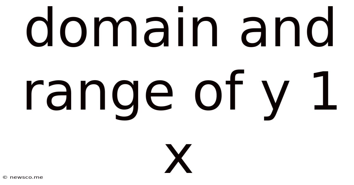 Domain And Range Of Y 1 X