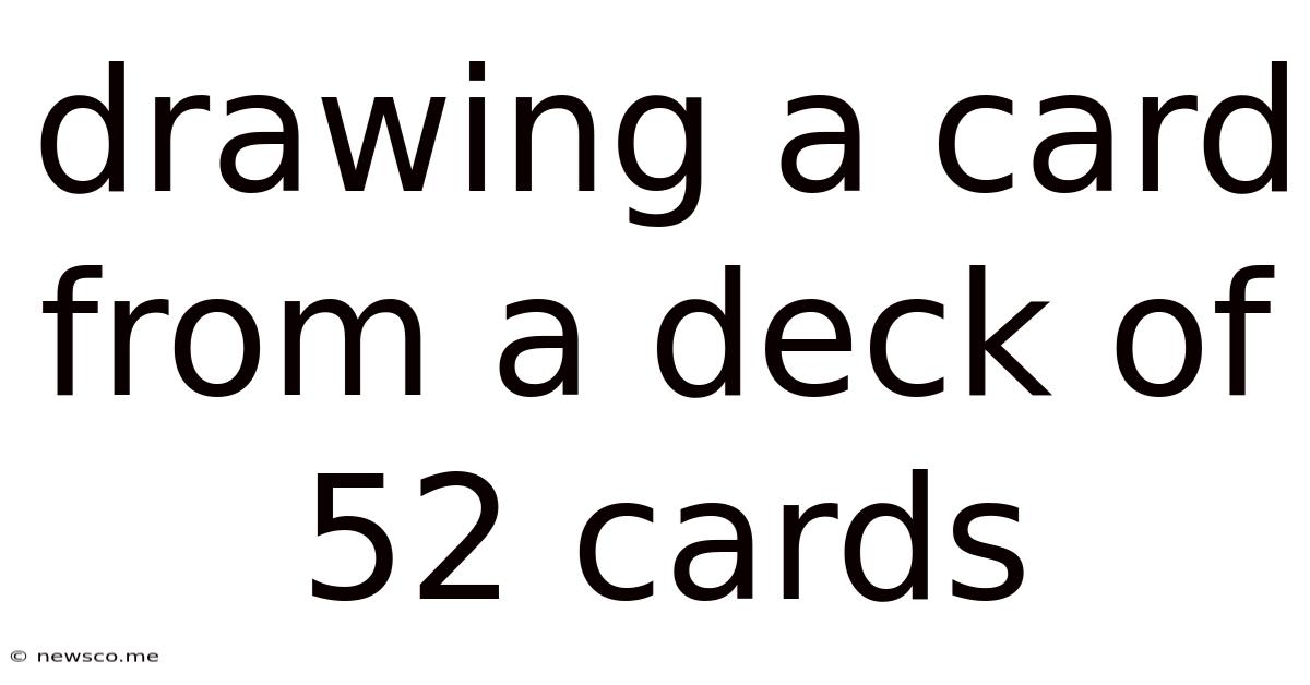 Drawing A Card From A Deck Of 52 Cards