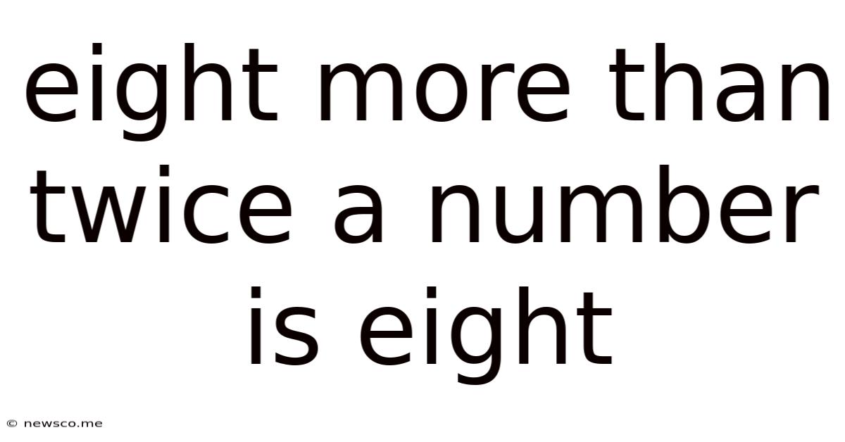 Eight More Than Twice A Number Is Eight