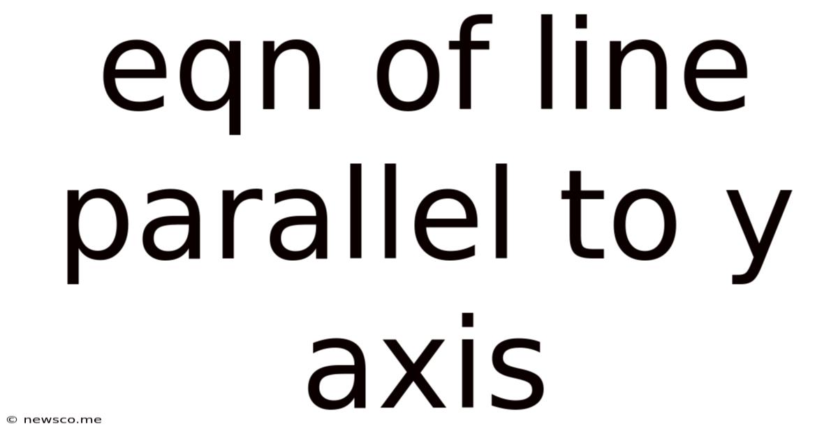 Eqn Of Line Parallel To Y Axis