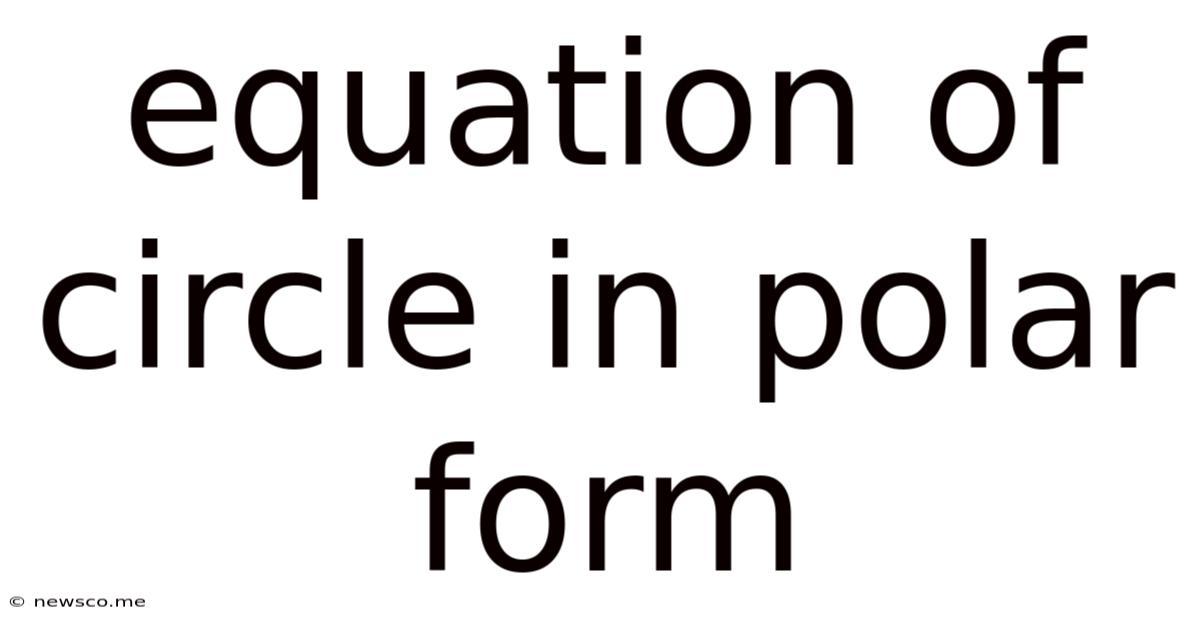 Equation Of Circle In Polar Form
