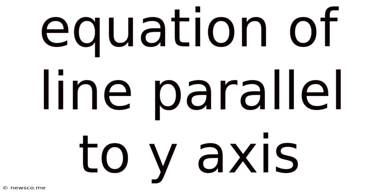 Equation Of Line Parallel To Y Axis