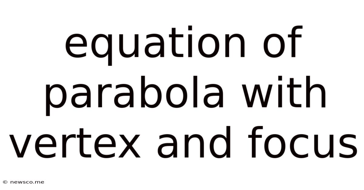 Equation Of Parabola With Vertex And Focus