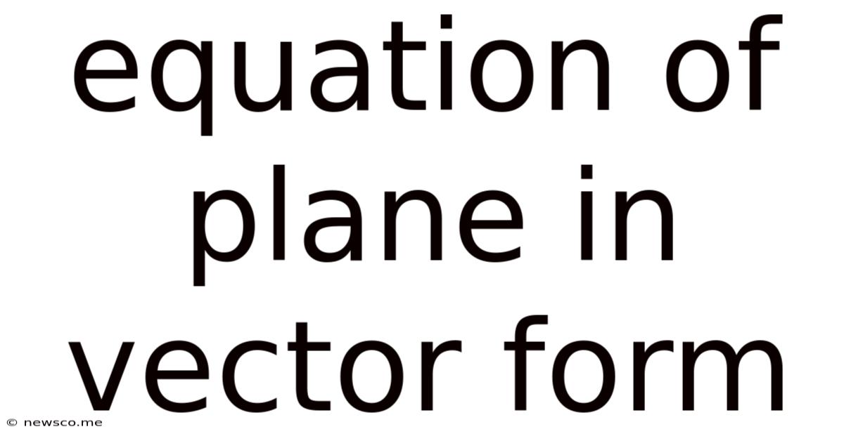Equation Of Plane In Vector Form