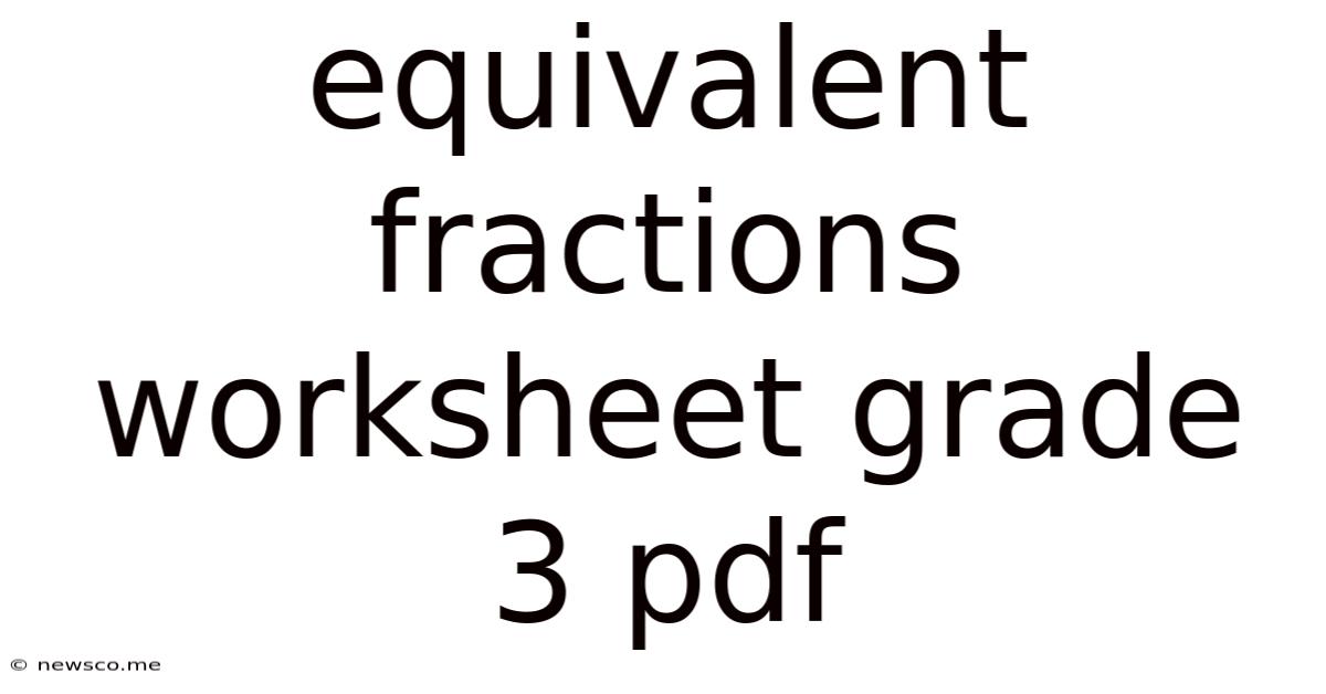 Equivalent Fractions Worksheet Grade 3 Pdf