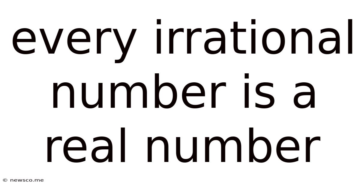 Every Irrational Number Is A Real Number