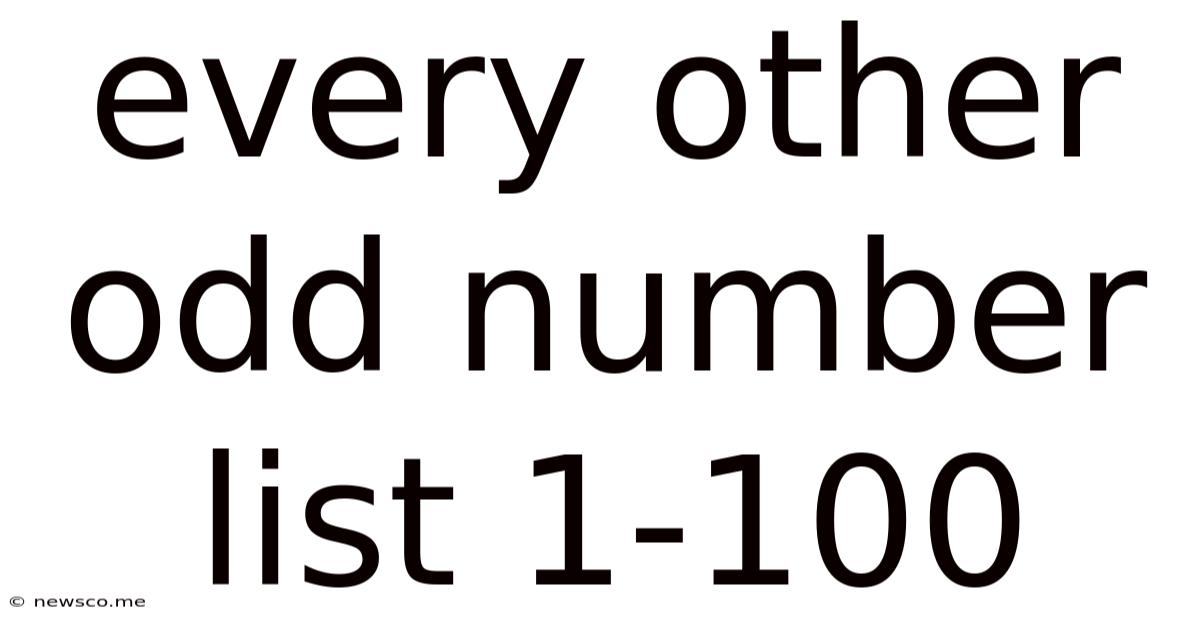 Every Other Odd Number List 1-100