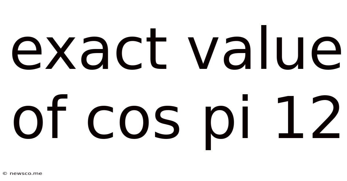 Exact Value Of Cos Pi 12