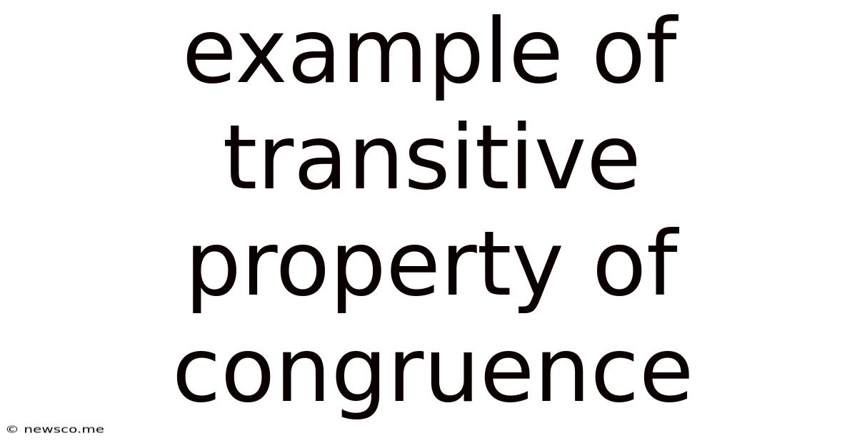 Example Of Transitive Property Of Congruence