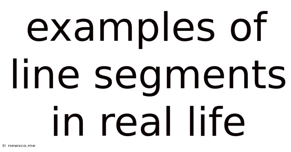 Examples Of Line Segments In Real Life