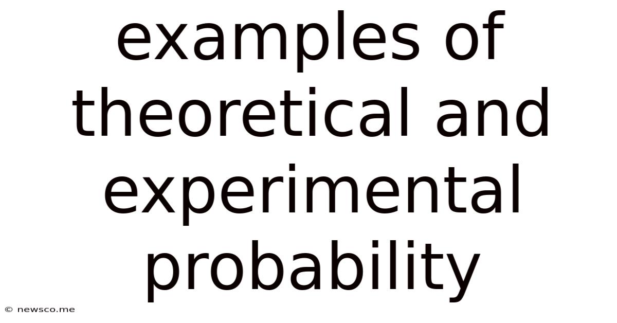 Examples Of Theoretical And Experimental Probability