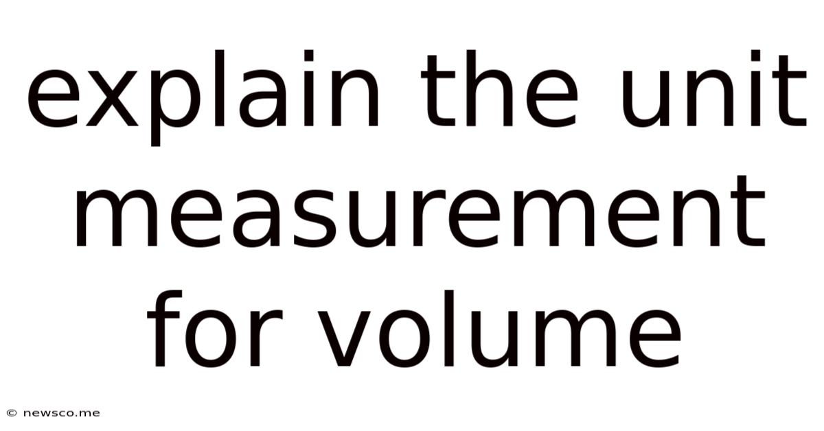 Explain The Unit Measurement For Volume