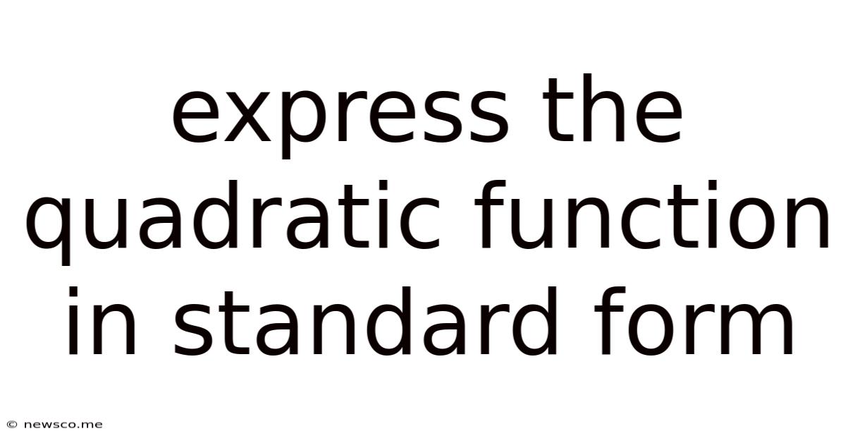 Express The Quadratic Function In Standard Form