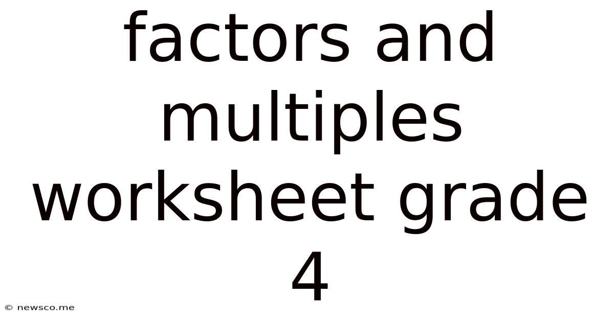 Factors And Multiples Worksheet Grade 4