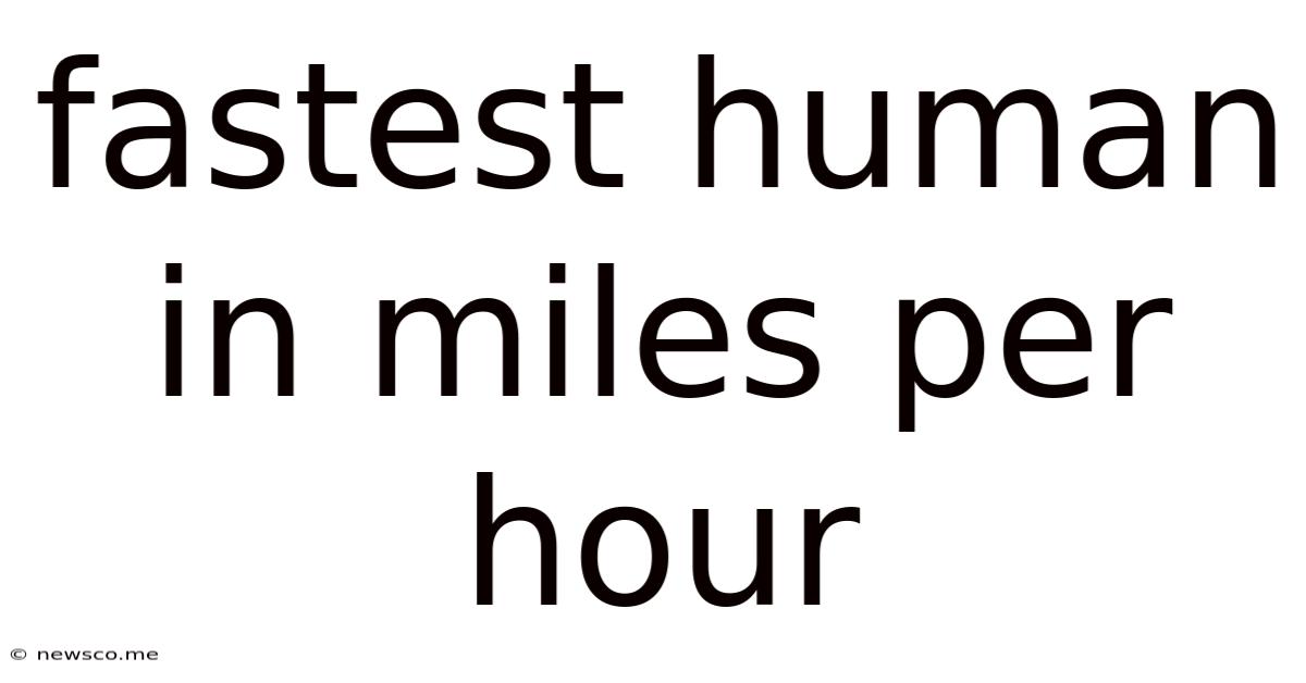 Fastest Human In Miles Per Hour