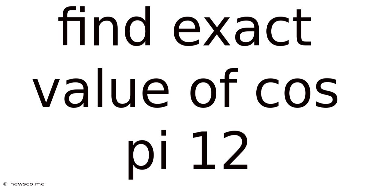 Find Exact Value Of Cos Pi 12