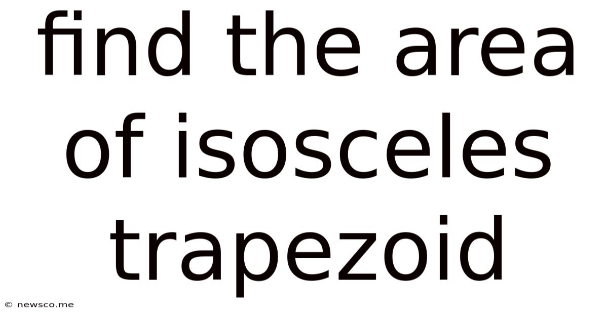 Find The Area Of Isosceles Trapezoid