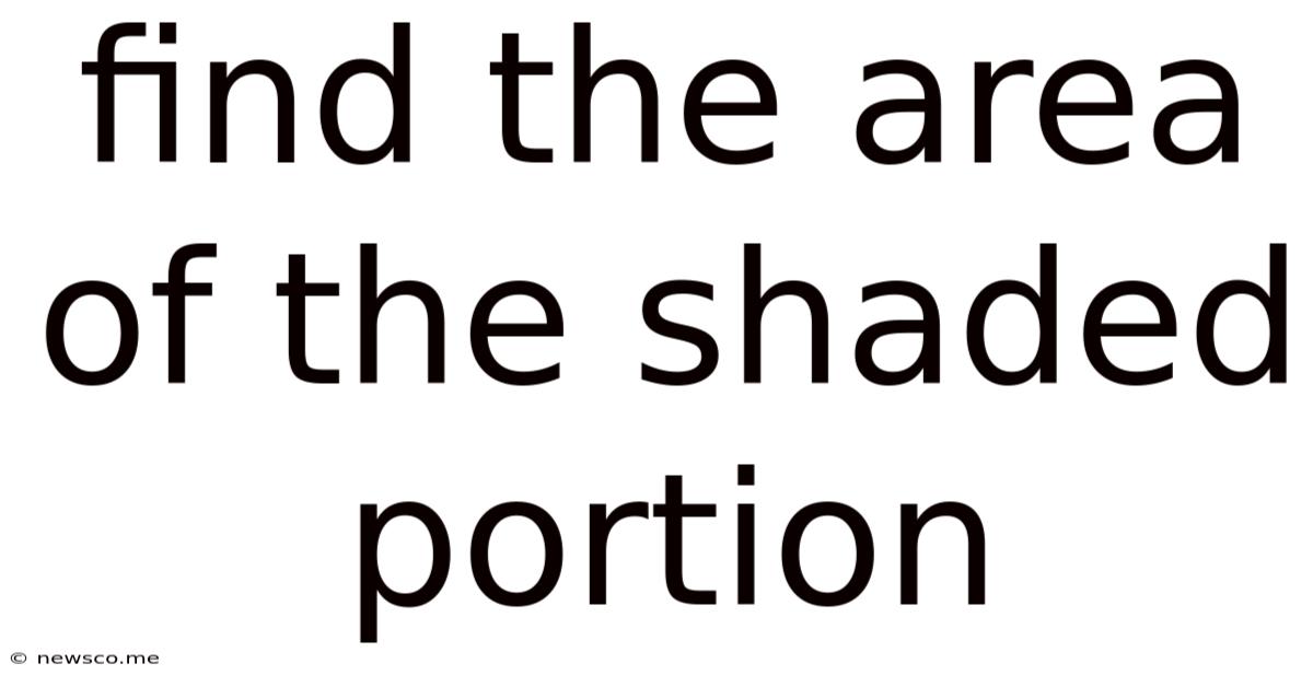 Find The Area Of The Shaded Portion