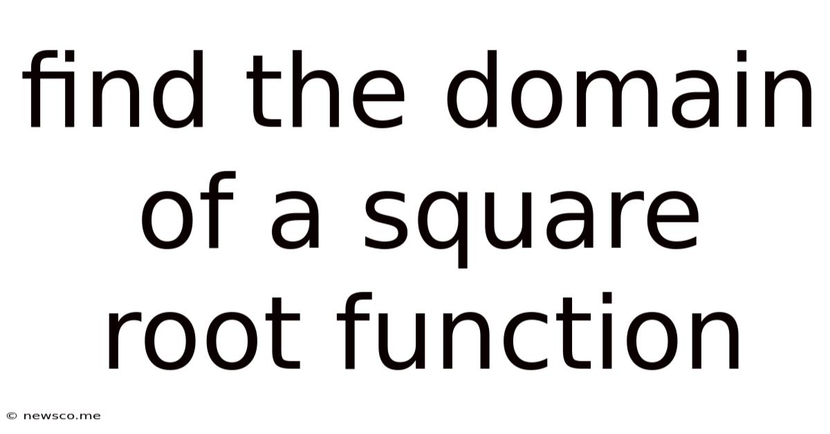 Find The Domain Of A Square Root Function