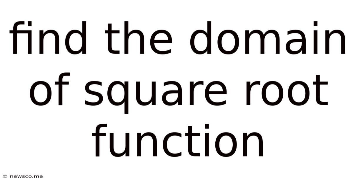 Find The Domain Of Square Root Function