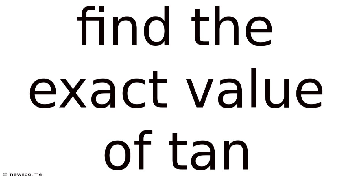 Find The Exact Value Of Tan