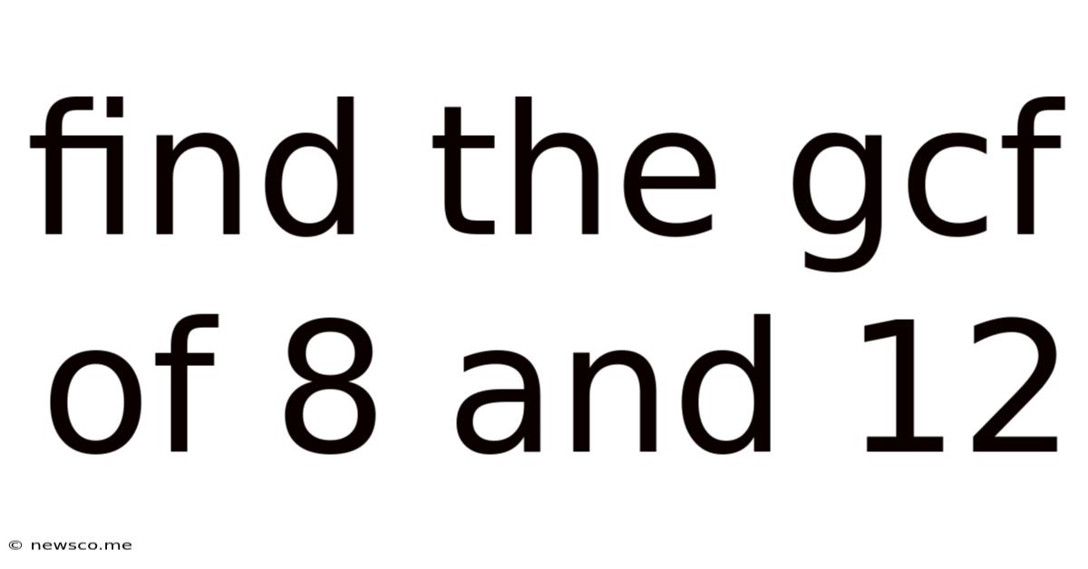 Find The Gcf Of 8 And 12