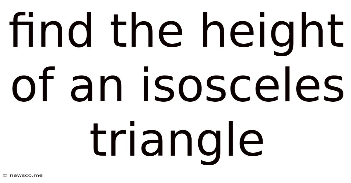 Find The Height Of An Isosceles Triangle