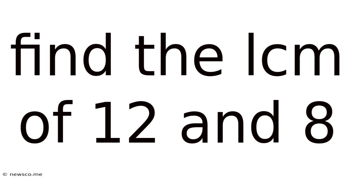 Find The Lcm Of 12 And 8