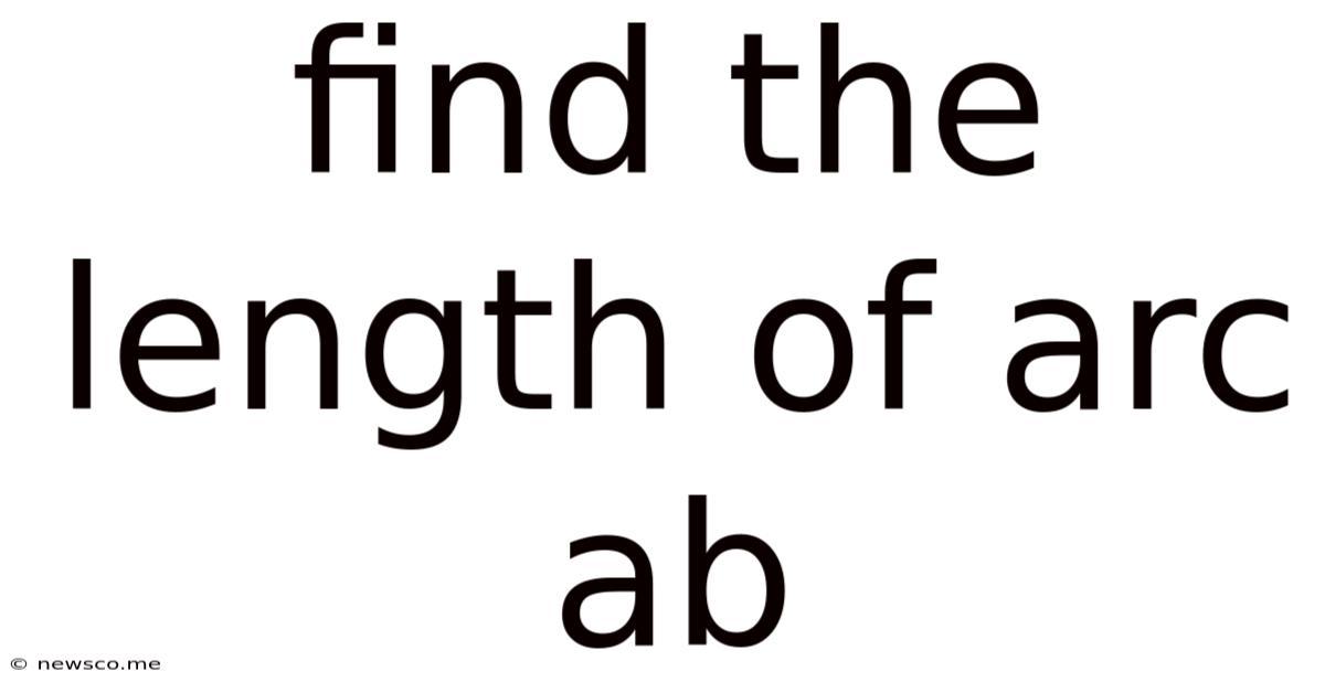 Find The Length Of Arc Ab