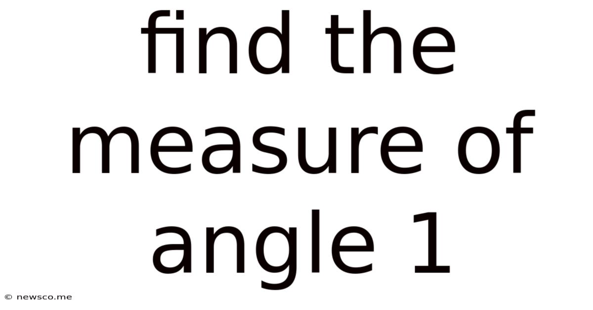 Find The Measure Of Angle 1