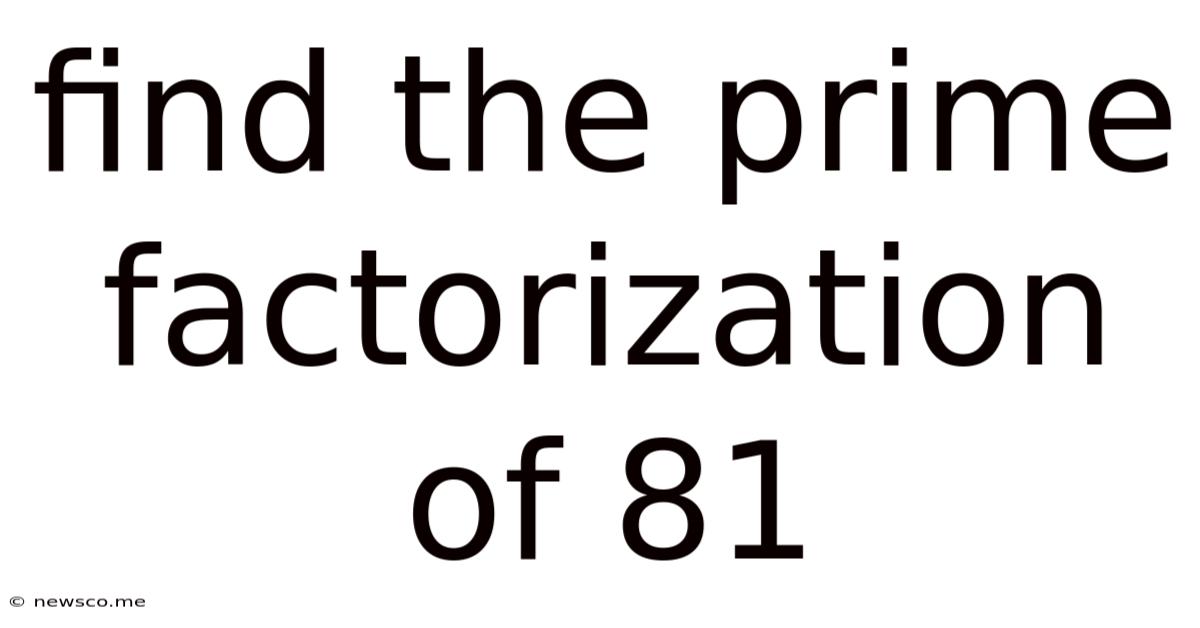 Find The Prime Factorization Of 81