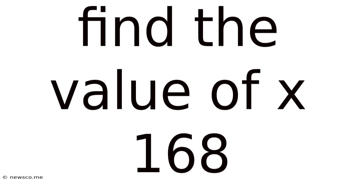 Find The Value Of X 168