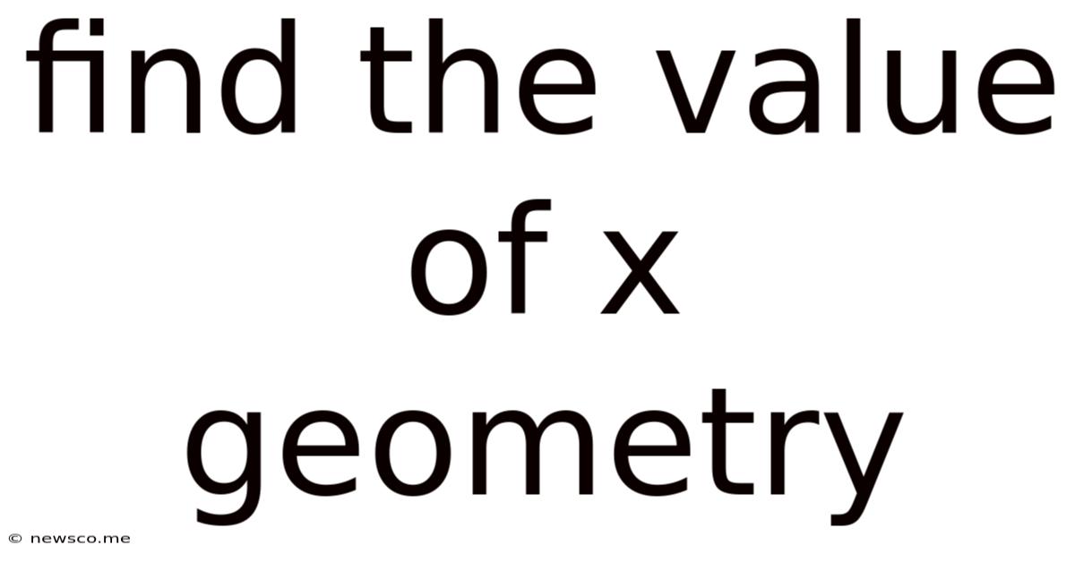 Find The Value Of X Geometry