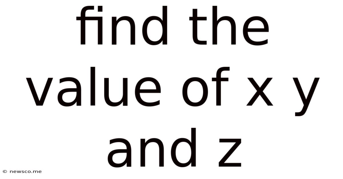 Find The Value Of X Y And Z