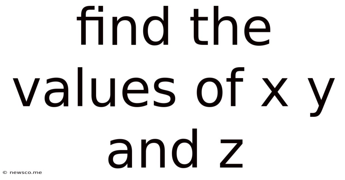 Find The Values Of X Y And Z