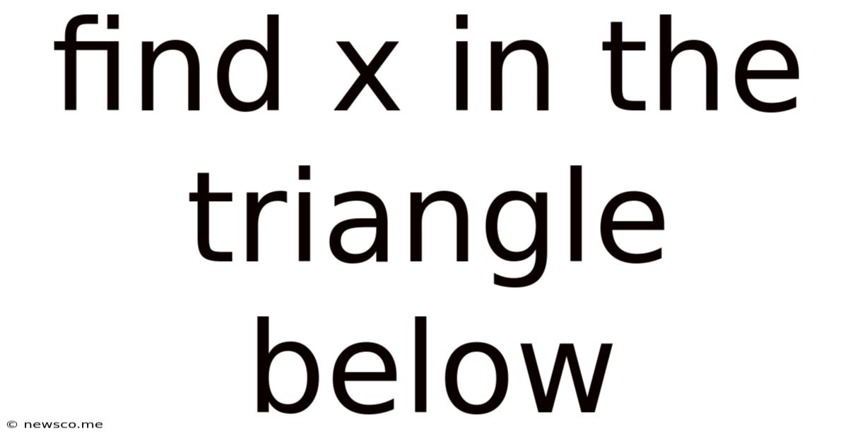 Find X In The Triangle Below