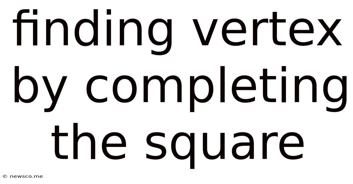 Finding Vertex By Completing The Square
