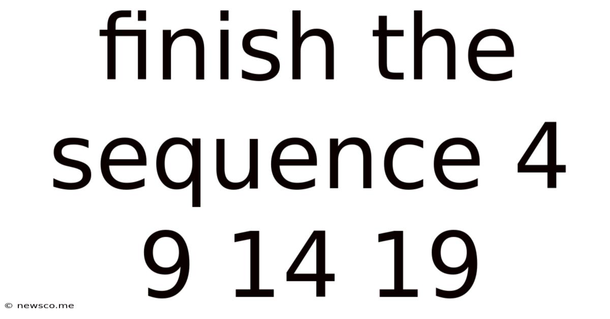 Finish The Sequence 4 9 14 19