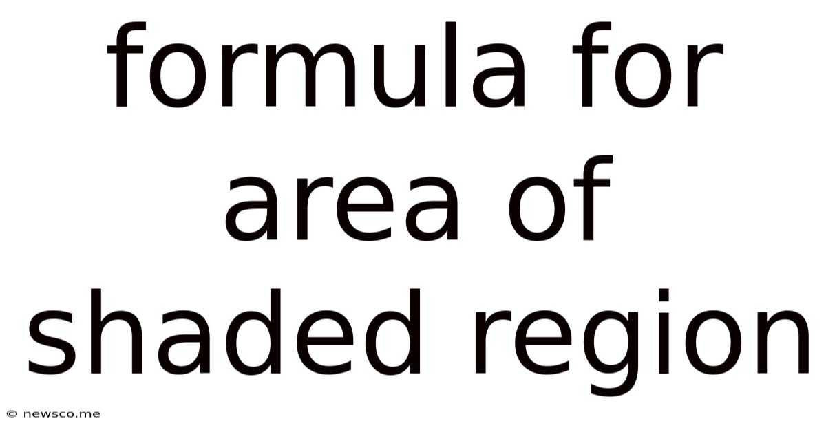 Formula For Area Of Shaded Region