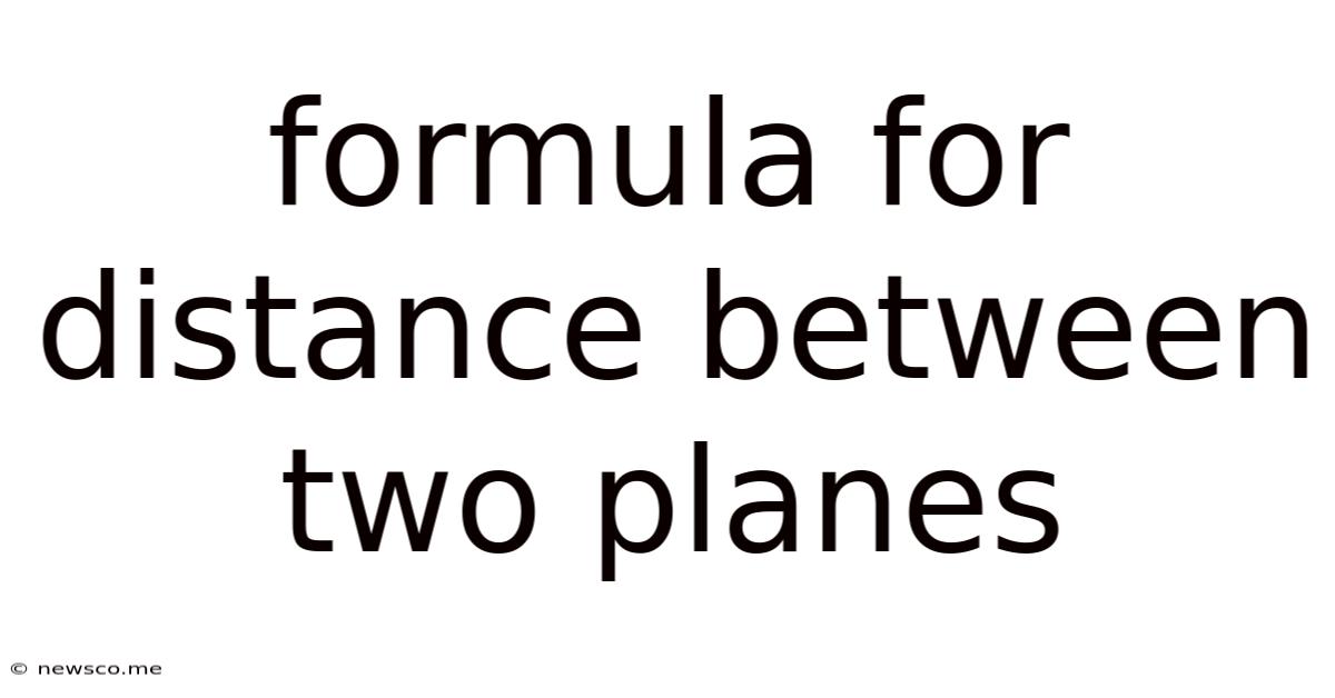 Formula For Distance Between Two Planes