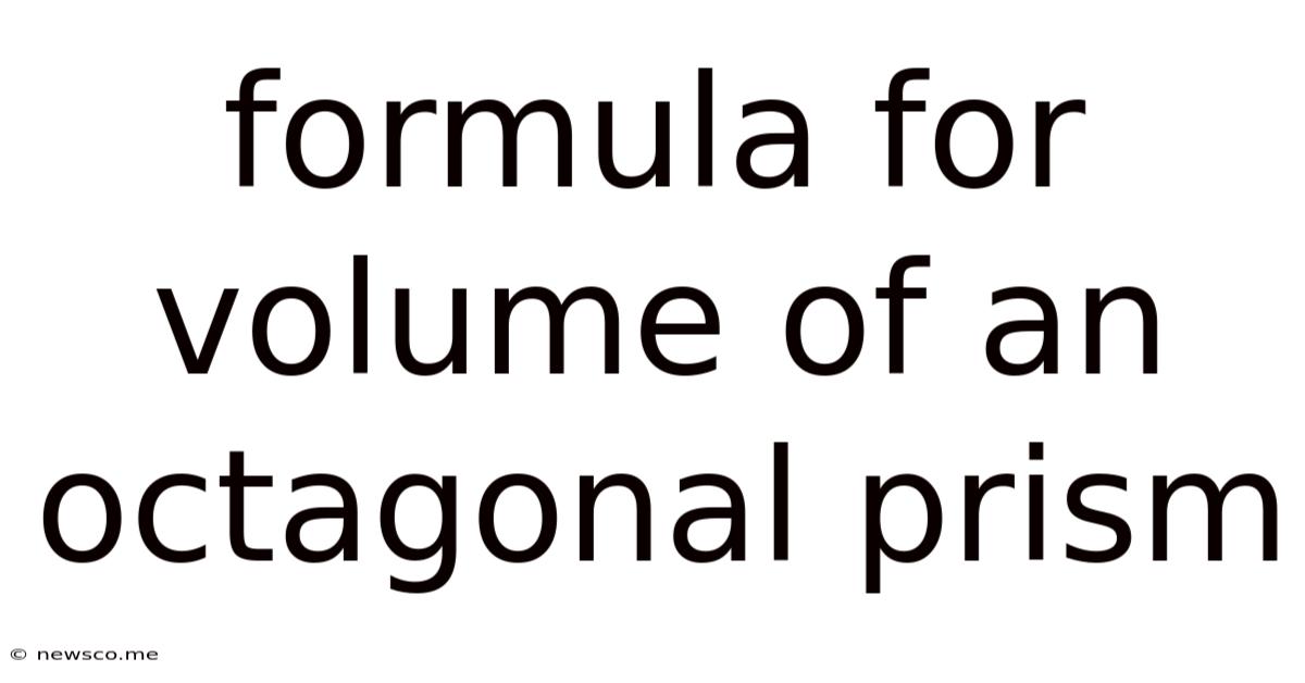 Formula For Volume Of An Octagonal Prism