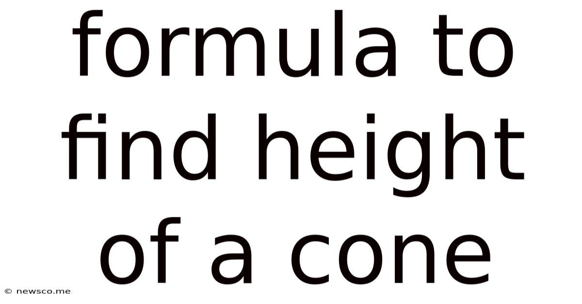 Formula To Find Height Of A Cone