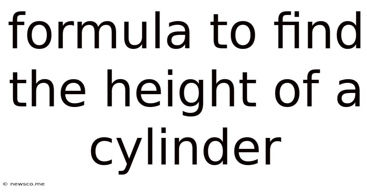 Formula To Find The Height Of A Cylinder