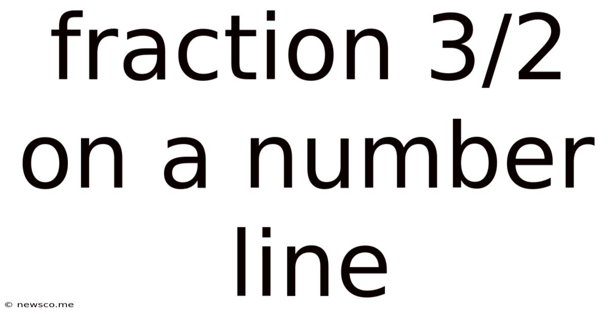 Fraction 3/2 On A Number Line