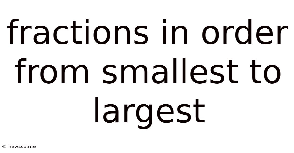 Fractions In Order From Smallest To Largest