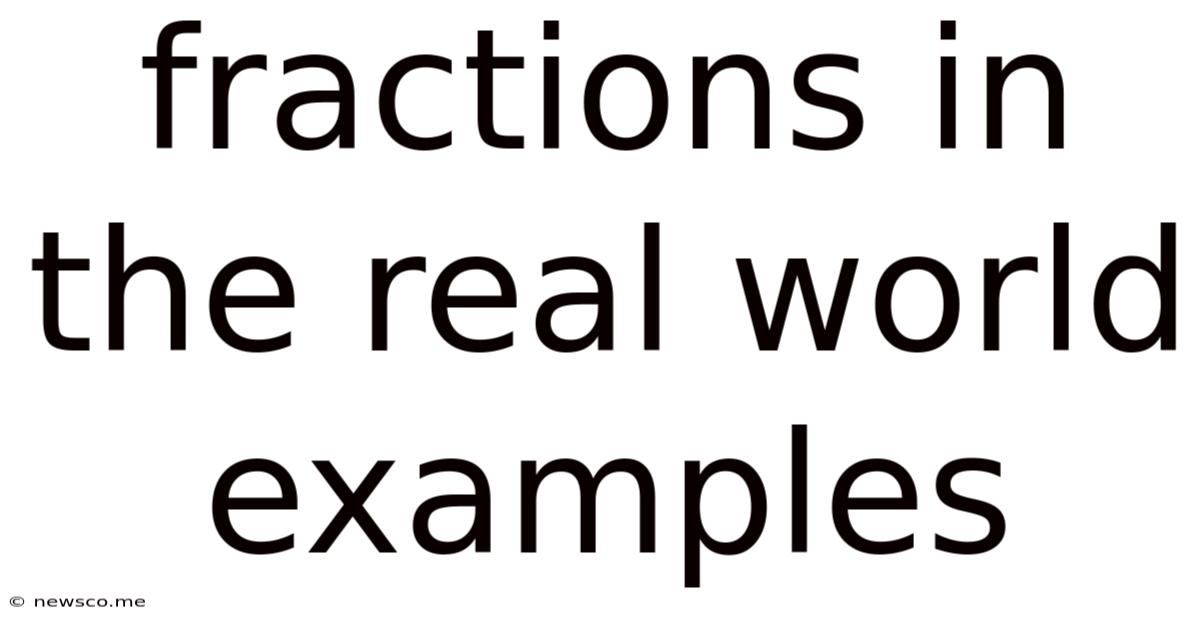 Fractions In The Real World Examples